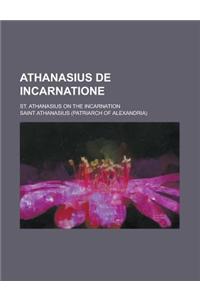 Athanasius de Incarnatione; St. Athanasius on the Incarnation
