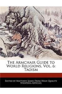 The Armchair Guide to World Religions, Vol. 6