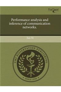 Performance Analysis and Inference of Communication Networks.