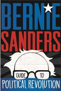 Bernie Sanders Guide to Political Revolution