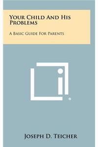 Your Child and His Problems