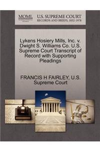 Lykens Hosiery Mills, Inc. V. Dwight S. Williams Co. U.S. Supreme Court Transcript of Record with Supporting Pleadings