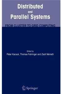 Distributed and Parallel Systems: From Cluster to Grid Computing