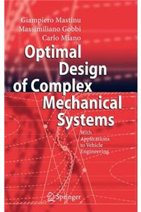 Optimal Design of Complex Mechanical Systems: With Applications to Vehicle Engineering