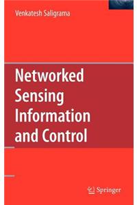 Networked Sensing Information and Control