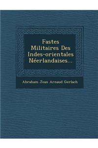 Fastes Militaires Des Indes-orientales Néerlandaises...