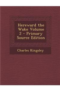 Hereward the Wake Volume 2