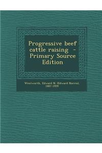 Progressive Beef Cattle Raising