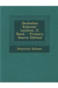 Deutsches Kolonial-Lexikon, II. Band.