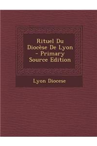 Rituel Du Diocese de Lyon