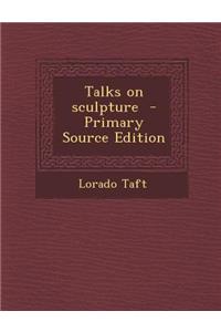 Talks on Sculpture