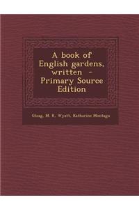 Book of English Gardens, Written