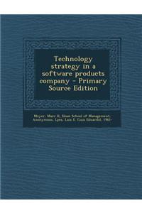 Technology Strategy in a Software Products Company