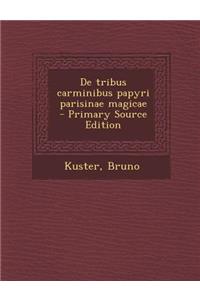 de Tribus Carminibus Papyri Parisinae Magicae