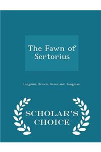 The Fawn of Sertorius - Scholar's Choice Edition