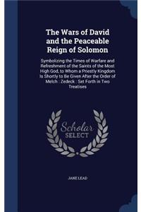 The Wars of David and the Peaceable Reign of Solomon