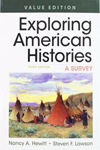 Exploring American Histories, Value Edition, Combined Volume