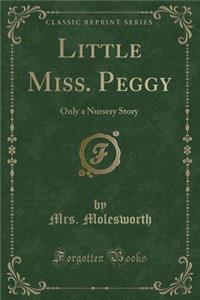 Little Miss. Peggy