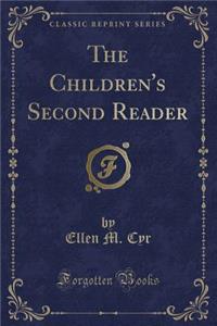 The Children's Second Reader (Classic Reprint)