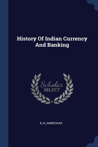 History Of Indian Currency And Banking