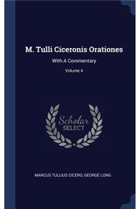 M. Tulli Ciceronis Orationes