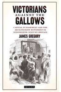 Victorians Against the Gallows