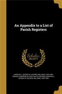 An Appendix to a List of Parish Registers