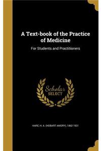 Text-book of the Practice of Medicine