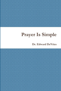 Prayer Is Simple