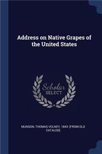 Address on Native Grapes of the United States