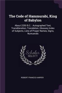 The Code of Hammurabi, King of Babylon