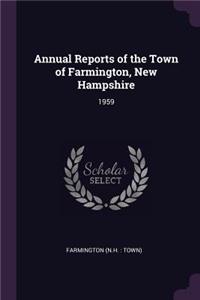 Annual Reports of the Town of Farmington, New Hampshire