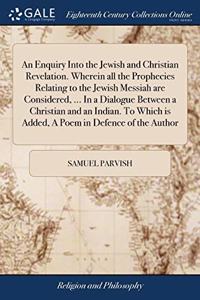 AN ENQUIRY INTO THE JEWISH AND CHRISTIAN