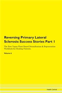 Reversing Primary Lateral Sclerosis: Suc