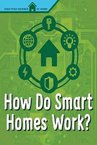 How Do Smart Homes Work?