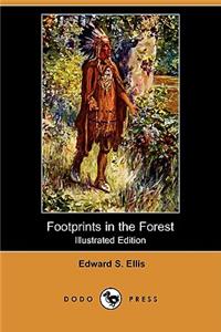 Footprints in the Forest (Illustrated Edition) (Dodo Press)
