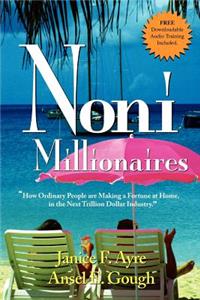 Noni Millionaires