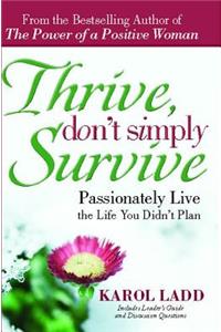 Thrive, Don't Simply Survive