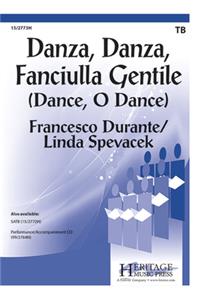 Danza, Danza, Fanciulla Gentile