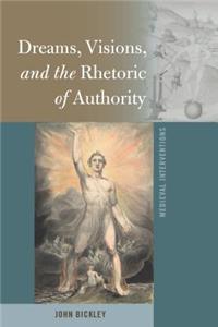 Dreams, Visions, and the Rhetoric of Authority