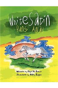 White Satin Runs Away