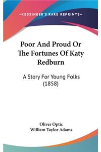 Poor And Proud Or The Fortunes Of Katy Redburn