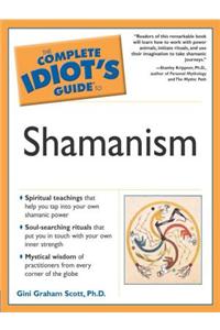 The Complete Idiot's Guide to Shamanism