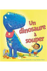 Un Dinosaure À Souper