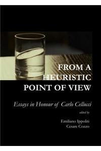 From a Heuristic Point of View: Essays in Honour of Carlo Cellucci