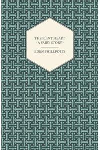 Flint Heart - A Fairy Story