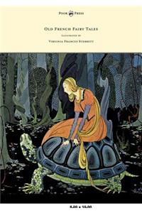 Old French Fairy Tales - Illustrated by Virginia Frances Sterrett