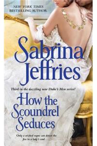 How the Scoundrel Seduces