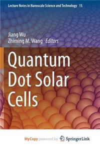 Quantum Dot Solar Cells