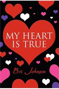 My Heart Is True